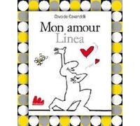 Mon amour Linea. Ediz. illustrata. Con DVD: Mon Amour Linea + DVD (Illustrati)