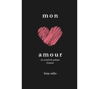 Mon Amour: un recueil de poèmes d'amour