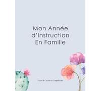 Mon Année d'Instruction En Famille - Planner Bleu Pastel: 12 mois non datés pour tout planifier - Présentable lors du contrôle pédagogique annuel