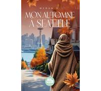 Mon automne à Seattle (Romances halal autour du monde)