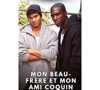 Mon beau-frère et mon ami coquin: Histoires Érotiques Gay de Sexe Explicite: 152