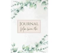 Mon bien-être: Émotions, cycle, sommeil et gratitude - 90 jours pour te recentrer au quotidien