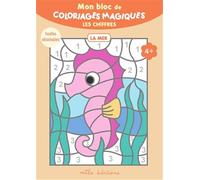 Mon bloc de coloriages magiques - Les chiffres: La mer