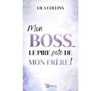 Mon BOSS, le pire pote de mon frère !