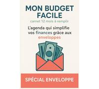 Mon Budget Facile - L’agenda qui simplifie vos finances grâce aux enveloppes: Carnet budget en couleurs Gestion budgétaire grâce à la technique ... non daté a commencer à tout moment de l'année