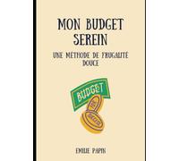 Mon Budget Serein: Une méthode de frugalité douce