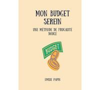 Mon Budget Serein: Une méthode de frugalité douce