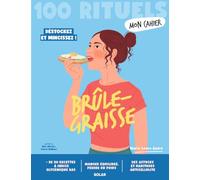 Mon cahier 100 rituels Brûle-graisse