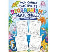 Mon cahier d’activités de graphisme - Maternelle: 101+ jeux éducatifs sans écran sur les animaux marins pour enfants de 3 à 5 ans : pré-écriture, ... calculs, jeux d’observation et coloriages