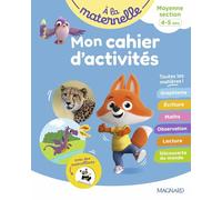 Mon cahier d'activités A la maternelle: Moyenne section