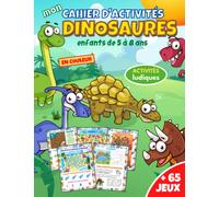 Mon cahier d'activités Dinosaures: livre pour enfants de 5 à 8 ans en couleur | + 65 jeux et activités ludiques : mots mêlés, labyrinthes, coloriages, ... des différences,... | cadeau fille et garçon