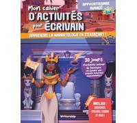 Mon cahier d'activités pour écrivain: Apprendre la narratologie en s'exerçant ! (Livrets d'écriture pour les auteurs)