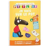 Mon cahier d'activités P'tit Loup: Je vais sur le pot