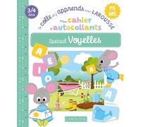 Mon cahier d'autocollants Spécial Voyelles PS-MS: Je colle et j'apprends avec Larousse