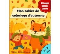 Mon cahier de coloriage d'automne: 40 images faciles à colorier