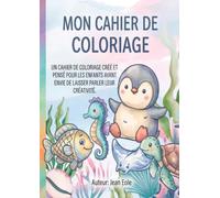 Mon cahier de coloriage: Sous la mer - 25 illustrations à colorier : poissons, dauphins, tortues, raies et autres amis de l'océan