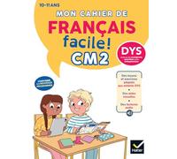 Mon cahier de Français facile DYS CM2: Leçons et exercices corrigés accessibles à tous
