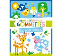 MON CAHIER DE GOMMETTES - LES BÉBÉS ANIMAUX (Petite enfance)