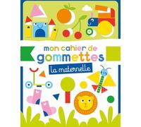 MON CAHIER DE GOMMETTES - MATERNELLE (Activités)