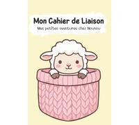 Mon Cahier de Liaison: Mes petites aventures chez Nounou