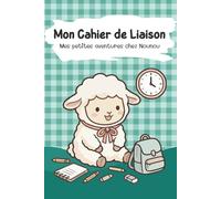 Mon Cahier de Liaison: Mes petites aventures chez Nounou