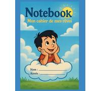 Mon cahier de mes rêves: Notebook