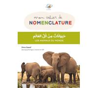 Mon cahier de nomenclatures bilingues - Arabe & Français : 80 cartes de nomenclature des animaux à découper - Photos - Fonctions cognitives - ... lexique (Mes activités Montessori ..en DIY !)