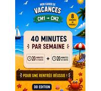 Mon cahier de vacances CM1 → CM2: 20 minutes de français et 20 minutes de maths par semaine - 8 semaines de progrès ! (LES CAHIERS DE VACANCES DD EDITION)