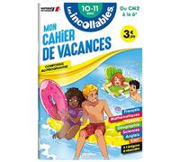 Mon cahier de vacances du CM2 à la 6e: 10-11 ans