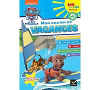 Mon cahier de vacances Pat'Patrouille: MS vers la GS