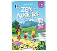 MON CAHIER DE VACANCES ZEN ET NATURE - DU CP AU CE1: Du CP au CE1, avec un livret d'activités zen "Calme et attentif comme une grenouille"