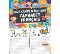 Mon Cahier d'Écriture Alphabet Français: Apprendre à Tracer les Lettres de A à Z avec Animaux à Colorier - Cahier de Traçage pour Enfants de Maternelle et CP