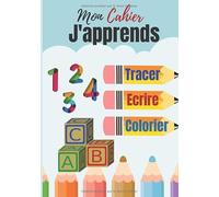 mon cahier j'apprends: livre d'activité enfant 3 ans et +/tracer des lignes/écrire des chiffres et lettres/labyrinthe et coloriage