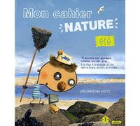 Mon cahier nature été: 70 activités pour apprendre collecter bricoler jouer