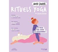 Mon cahier rituels yoga: Le yoga feel good et cocooning !