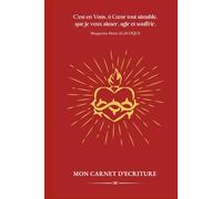 Mon carnet d’écriture dédié à sainte Marguerite Marie et au Sacré-Cœur de Jésus - note book lignes simples A5, couverture rigide: Carnet de neuvaine, ... gratitude et guérison intérieure pour femmes