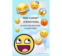Mon Carnet d’Émotions - Journal mixte de 8 Semaines pour Aider les Enfants à Comprendre et Exprimer leurs Émotions (de 5 à 10ans)