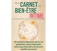 Mon carnet de bien-être intime: Journal de suivi de la candidose et des mycoses féminines