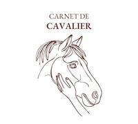 Mon Carnet de Cavalier: Guide Annuel pour Suivre vos Compétitions, Voyages Équestres et Progressions