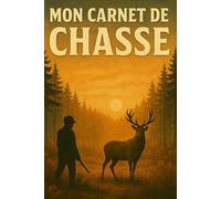 MON CARNET DE CHASSE