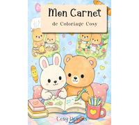 Mon Carnet de Coloriage Cosy: Des dessins doux à reproduire, colorier et mémoriser pour des moments de détente et de créativité