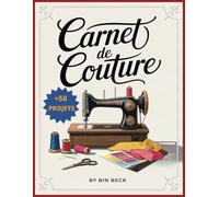 Mon Carnet de couture : planificateur et suivi de projets: 100 fiches de projet détaillées avec index, Grand format pour une utilisation facile
