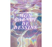 MON CARNET DE DESSINS: Carnet de dessin Bloc de dessin Carnet de croquis