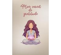 Mon Carnet de Gratitude: Un journal quotidien pour élever ta fréquence, remercier l’univers et attirer le positif. Utilise la gratitude pour activer ... attirer l’abondance, l’amour, la joie...