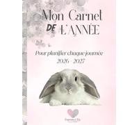 Mon Carnet de l'Année 2026 - 2027 - Format A4 -: Pour planifier chaque journée