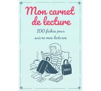 Mon carnet de lecture - 100 fiches pour suivre mes livres préférés: Un carnet à remplir pour garder une trace de ses lectures, idéal pour les ... de romans et les amoureux des livres