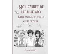 Mon carnet de lecture Ado: Entre pages, émotions et coups de cœur