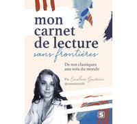 Mon carnet de lecture sans frontières: De nos classiques aux voix du monde