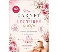 Mon carnet de lectures & défis Idée cadeaux : journal de lecture complet avec 100 fiches détaillées, 50 défis lecture, suivi des pages, notes, avis, ... lectures : impressions, avis, scrapbooking