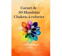 Mon carnet de mandalas chakras: Cahier d'Art thérapie